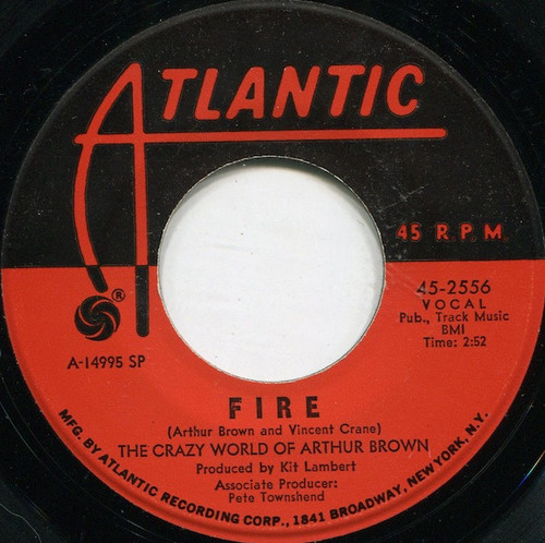 The Crazy World Of Arthur Brown - Fire / Rest Cure - Atlantic - 45-2556 - 7", Spe 1155947789