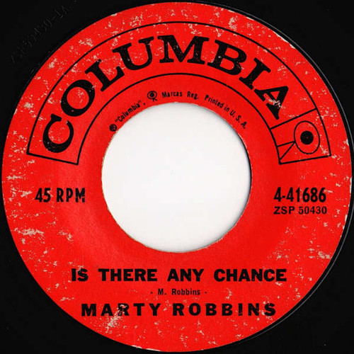 Marty Robbins - Is There Any Chance / I Told My Heart (7")