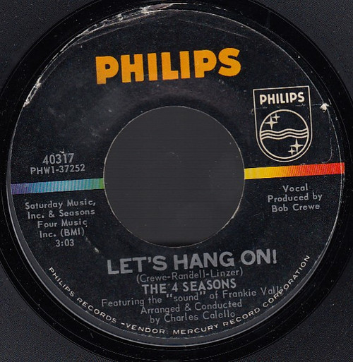 The Four Seasons - Let's Hang On! - Philips - 40317 - 7", Styrene, Ric 1156890808