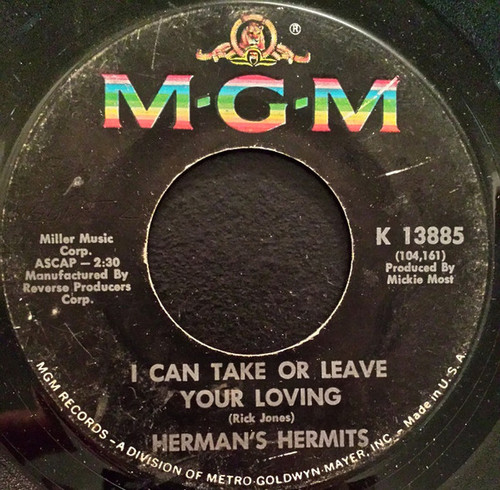 Herman's Hermits - I Can Take Or Leave Your Loving - MGM Records - K 13885 - 7", Single 1157212941