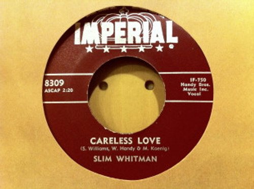 Slim Whitman - I Must Have Been Blind / Careless Love - Imperial - 8309 - 7" 1158953565