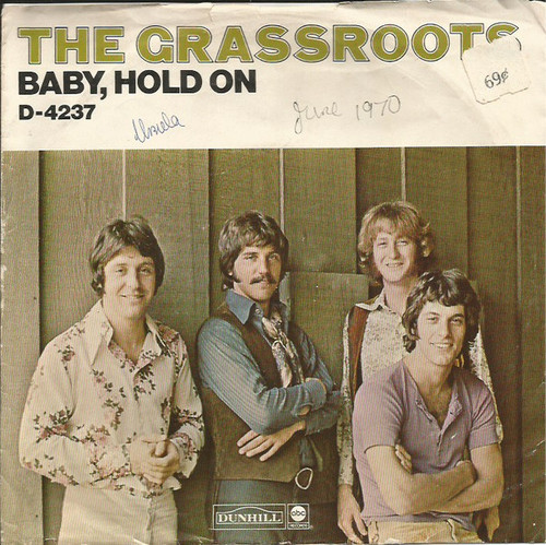 The Grass Roots - Baby Hold On / Get It Together - ABC/Dunhill Records - 45-D-4237 - 7", Single 1160252212