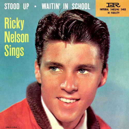 Ricky Nelson (2) - Stood Up / Waitin' In School - Imperial - 5483 - 7", Single, RCA 1160566401