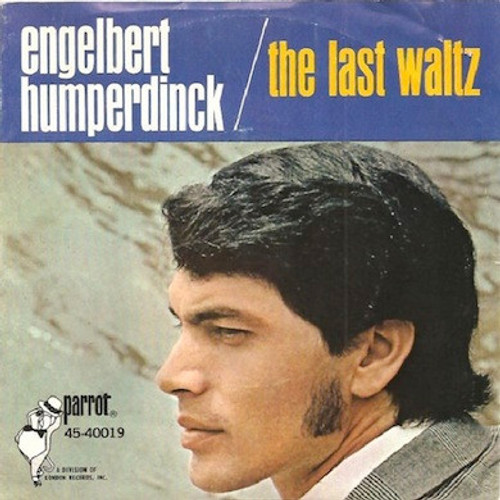 Engelbert Humperdinck - The Last Waltz / That Promise - Parrot - 45-PAR-40019 - 7", Single, M/Print 1161354968