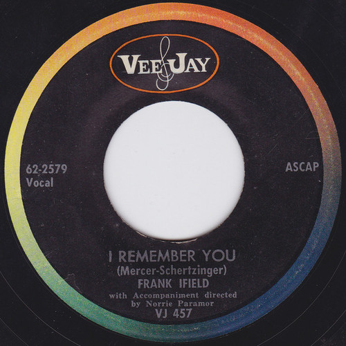 Frank Ifield - I Remember You / I Listen To My Heart - Vee Jay Records - VJ 457 - 7", Single, ARP 1162287581