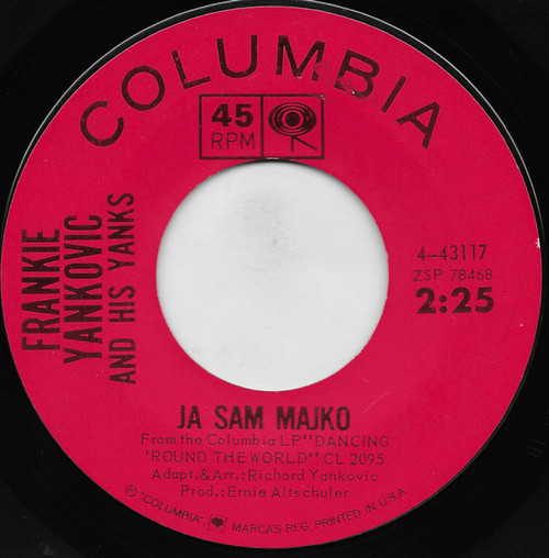 Frankie Yankovic And His Yanks - Ja Sam Majko / Baby Doll Polka - Columbia - 4-43117 - 7", San 1164041828