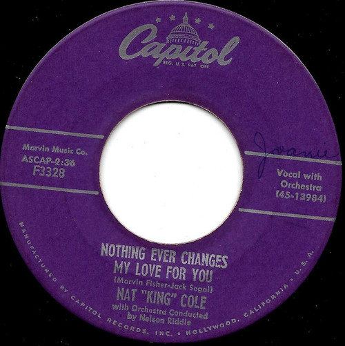 Nat King Cole - Nothing Ever Changes My Love For You / Ask Me - Capitol Records - F3328 - 7", Single, Scr 1164353134