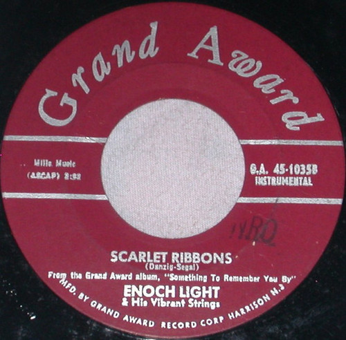 Enoch Light And The Light Brigade - Scarlet Ribbons - Grand Award - G.A. 45-1035 - 7" 1164397240
