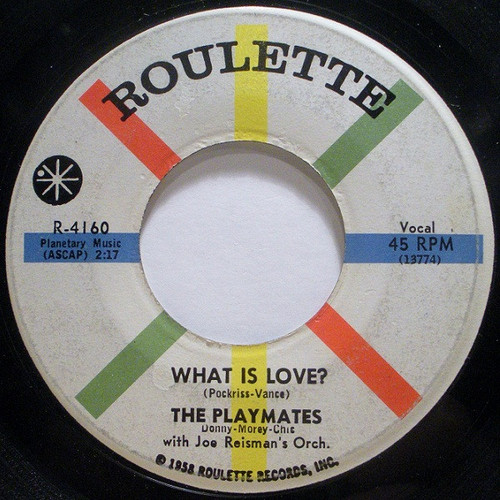 The Playmates - What Is Love? - Roulette - R-4160 - 7", Single 1165429736