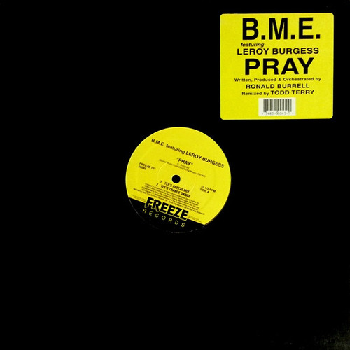 B.M.E. Featuring Leroy Burgess - Pray - Freeze Records - 50045 - 12" 1167491744