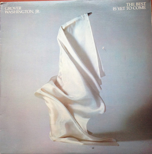 Grover Washington, Jr. - The Best Is Yet To Come - Elektra - 9 E1-60215, 60215 - LP, Album, Club 1168119639