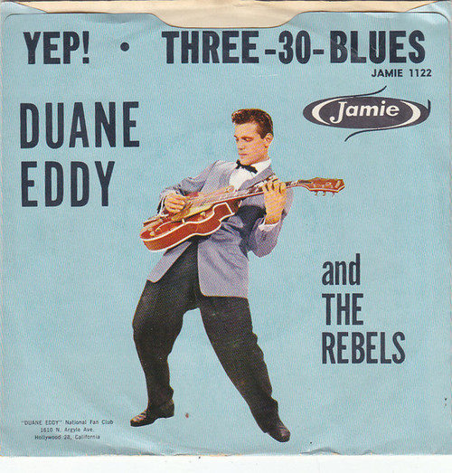 Duane Eddy And The Rebels - Yep! / Three-30-Blues (7", Single)