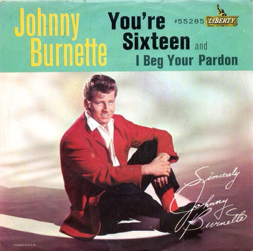 Johnny Burnette - You're Sixteen - Liberty, Liberty, Liberty - F55285, F-55285, 55285 - 7", Single, Roc 1171484061