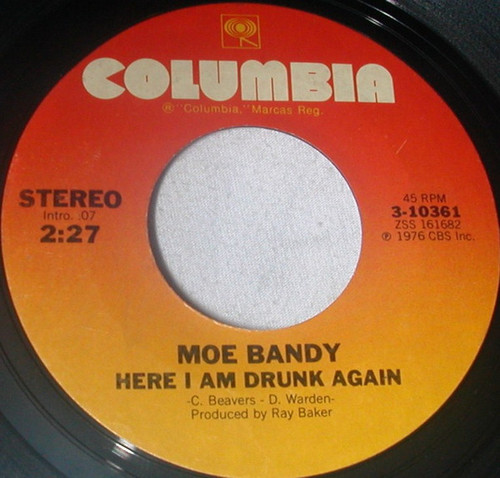 Moe Bandy - Here I Am Drunk Again - Columbia - 3-10361 - 7", Single, San 1171950173