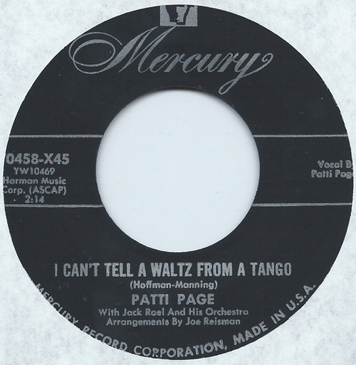 Patti Page With Jack Rael And His Orchestra - I Can't Tell A Waltz From A Tango - Mercury - 70458-X45 - 7", Single 1172877678