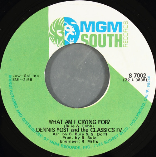 Dennis Yost And The Classics IV - What Am I Crying For? / All In Your Mind (7")