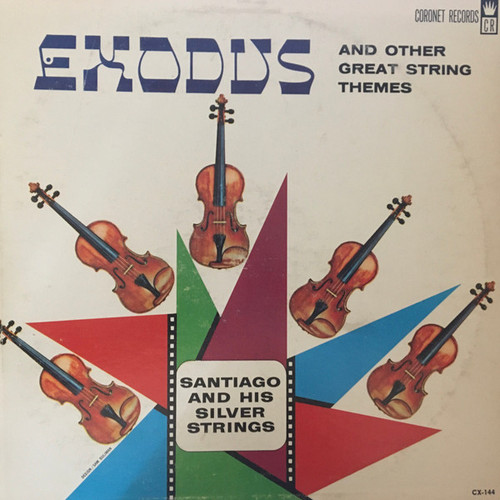 Santiago And His Silver Strings - Exodus And Other Great String Themes (LP, Album, Mono)