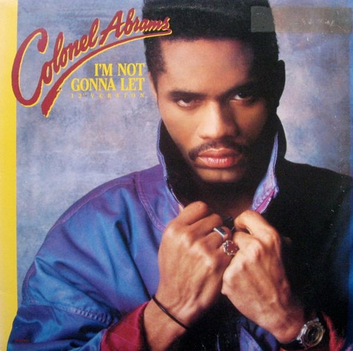 Colonel Abrams - I'm Not Gonna Let (12" Version) - MCA Records - MCA-23612 - 12" 1180848052