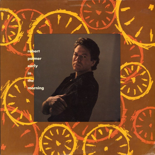 Robert Palmer - Early In The Morning - EMI-Manhattan Records - V-56113 - 12", Single 1186053983