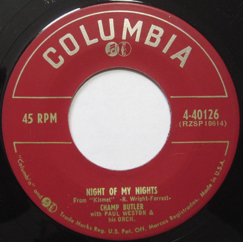 Champ Butler , with Paul Weston & His Orch.* - I Can't Believe That You're In Love With Me / Night Of My Nights (7", Single)