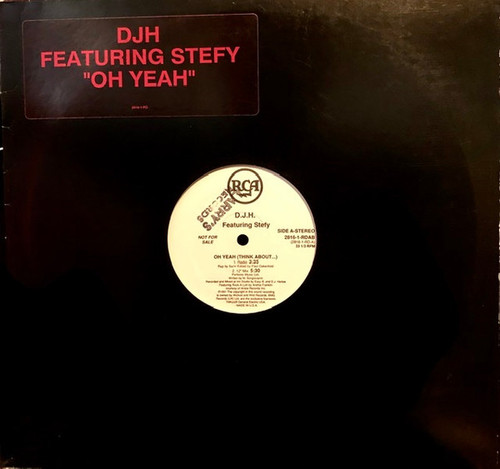 D.J.H. Featuring Stefy* - Oh Yeah (Think About...) (12", Promo)