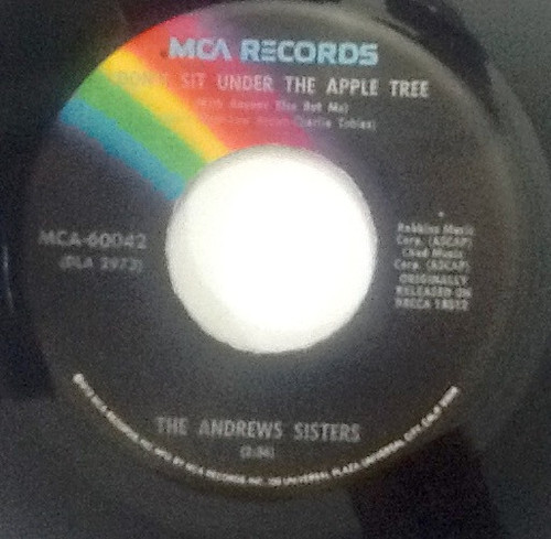 The Andrews Sisters - Don't Sit Under The Apple Tree (With Anyone Else But Me) (7", RE)