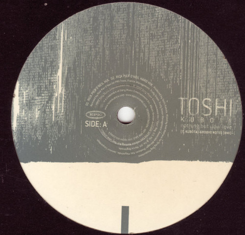 Toshi Kubota* - Nothing But Your Love (Remixes) (12")