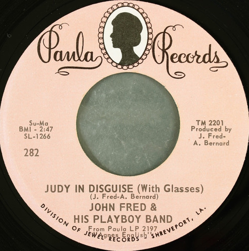 John Fred & His Playboy Band - Judy In Disguise (With Glasses) - Paula Records - 282 - 7", Single 1190434441