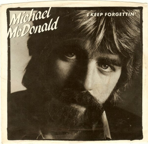 Michael McDonald - I Keep Forgettin'  - Warner Bros. Records, Warner Bros. Records - 7-29933, 9 29933-7 - 7", Jac 1190876379
