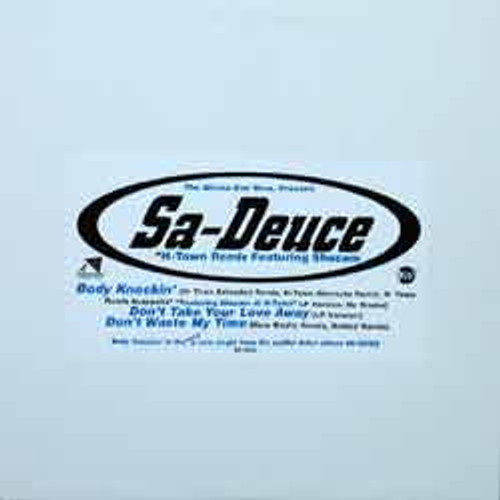 Sa-Deuce - Body Knockin' / Don't Take Your Love Away / Don't Waste My Time - EastWest Records America - ED-5850 - 12", Promo 1191444087