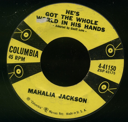 Mahalia Jackson - He's Got The Whole World In His Hands - Columbia - 4-41150 - 7", Single, Styrene 1191589008