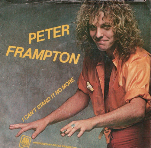 Peter Frampton - I Can't Stand It No More - A&M Records - 2148-S - 7" 1192017116