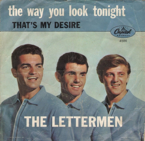 The Lettermen - The Way You Look Tonight / That's My Desire - Capitol Records - 4586 - 7", Single 1192019017