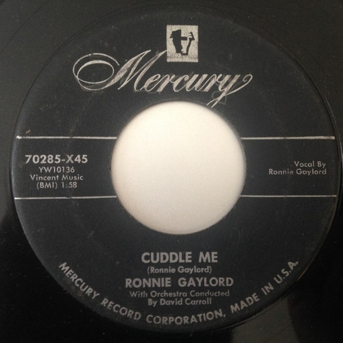 Ronnie Gaylord - Cuddle Me - Mercury - 70285-X45 - 7", Single 1195964986