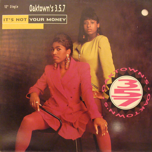 Oaktown's 3-5-7 - It's Not Your Money (12")