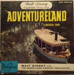 Walt Disney With The Disneyland Concert Orchestra - A Musical Tour Of Adventureland (7")
