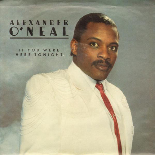 Alexander O'Neal - If You Were Here Tonight (7", Single)