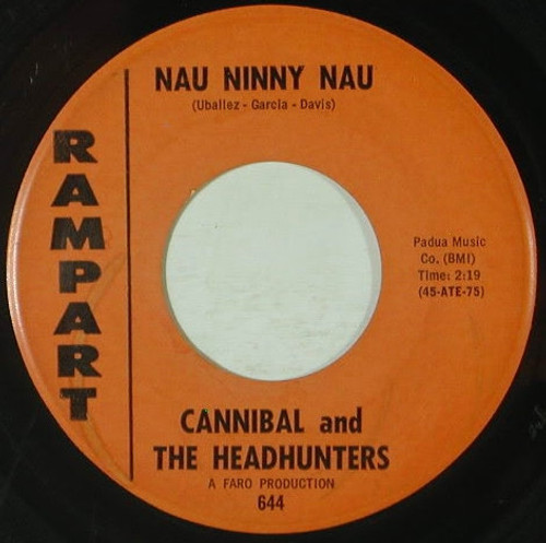 Cannibal And The Headhunters* - Nau Ninny Nau / Here Comes Love (7", Single)
