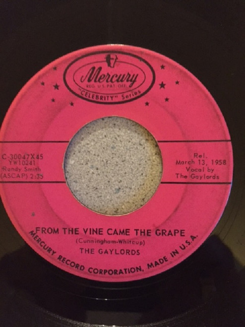 The Gaylords - From The Vine Came The Grape / The Little Shoemaker - Mercury - C-30047X45 - 7" 1202228641