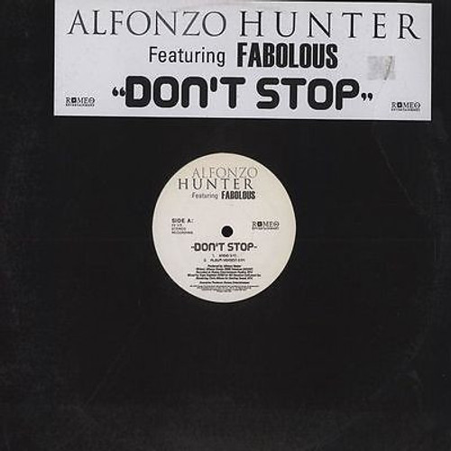 Alfonzo Hunter Featuring Fabolous - Don't Stop (12", Promo)