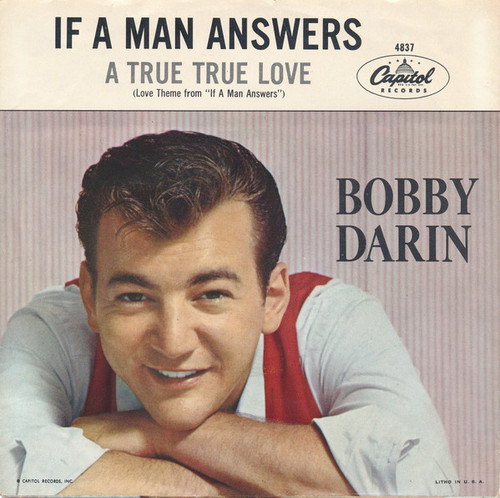 Bobby Darin - If A Man Answers / A True, True Love - Capitol Records - 4837 - 7", Single, Scr 1202362396