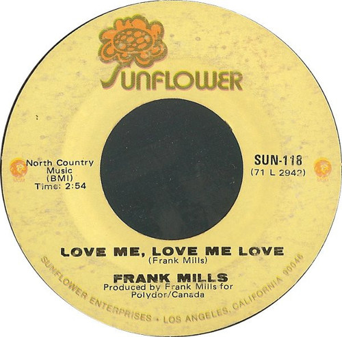 Frank Mills - Love Me, Love Me Love / Windsong - Sunflower (11) - SUN-118 - 7" 1202365791