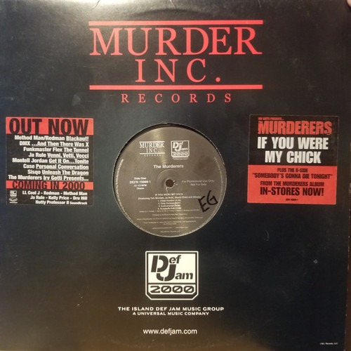 The Murderers - If You Were My Chick / Somebody's Gonna Die Tonight - Murder Inc Records, Def Jam 2000 - DEFR 15089-1 - 12", Promo 1204237800