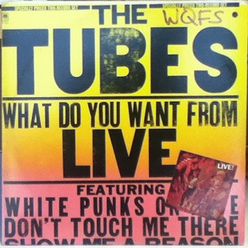 The Tubes - What Do You Want From Live (2xLP, Album, Promo)