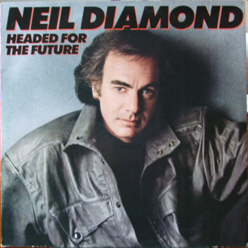 Neil Diamond - Headed For The Future - CBS, CBS - CBS 26952, 26952 - LP, Album 1205841825