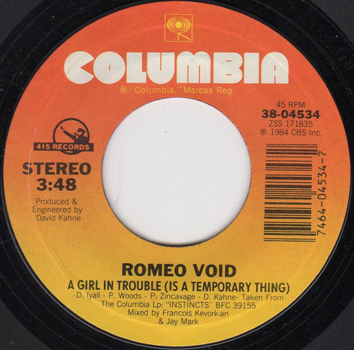Romeo Void - A Girl In Trouble (Is A Temporary Thing) / Going To Neon - Columbia, 415 Records - 38-04534 - 7" 1206144825