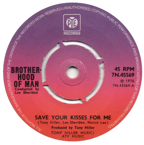 Brotherhood Of Man - Save Your Kisses For Me - Pye Records - 7N.45569 - 7", Single, Pus 1207193646