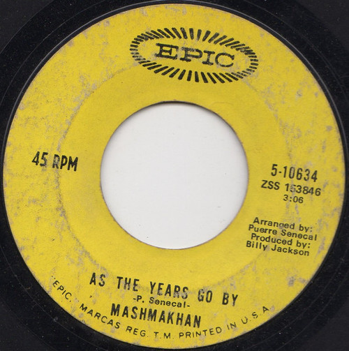 Mashmakhan - As The Years Go By - Epic - 5-10634 - 7", Single, Styrene, Ter 1210086206