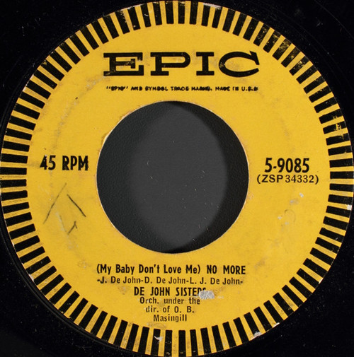 De John Sisters - (My Baby Don't Love Me) No More / Theresa (The Little Flower) (7", Single)