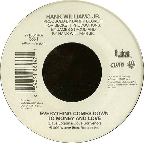 Hank Williams Jr. - Everything Comes Down To Money And Love - Capricorn Records, Curb Records - 7-18614 - 7", Single 1210637325